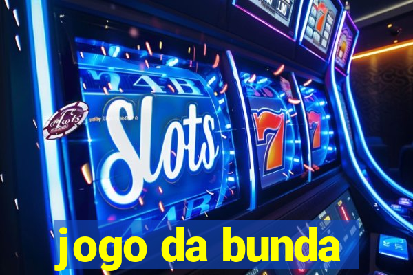 jogo da bunda